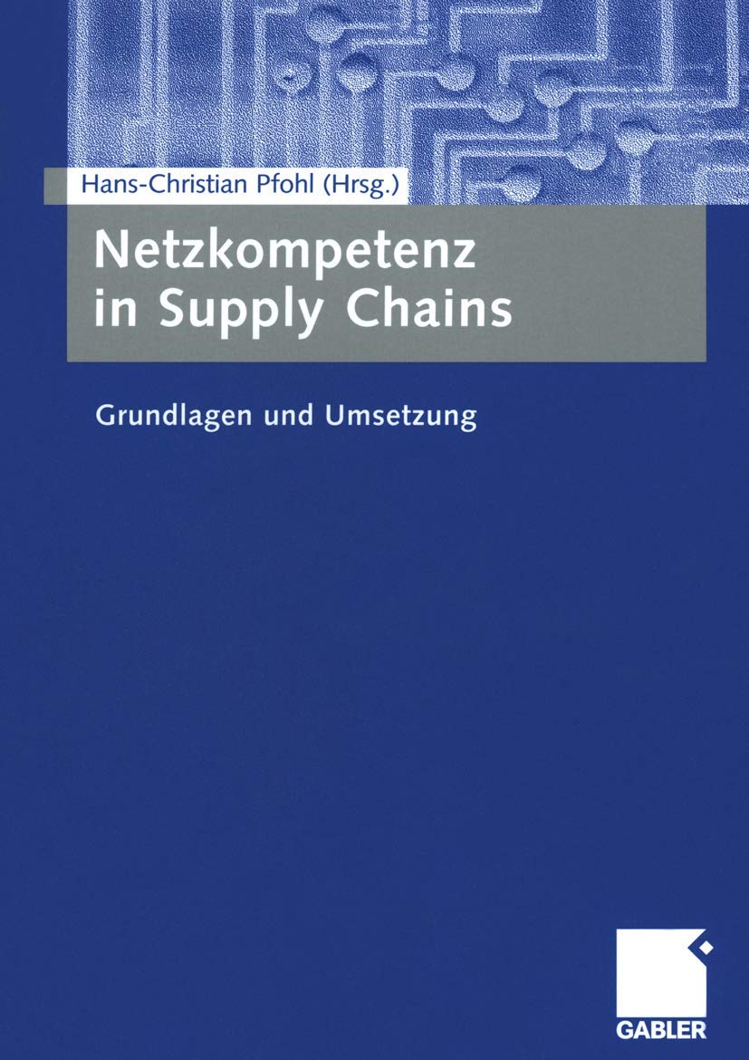 Netzkompetenz in Supply Chains: Grundlagen und Umsetzung (German Edition) Law