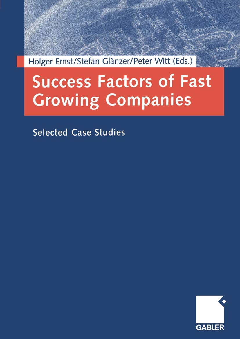 Success Factors of Fast Growing Companies: Selected Case Studies Law
