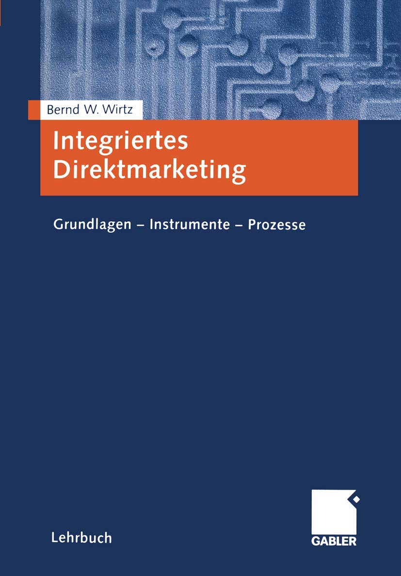 Integriertes Direktmarketing: Grundlagen - Instrumente - Prozesse Law