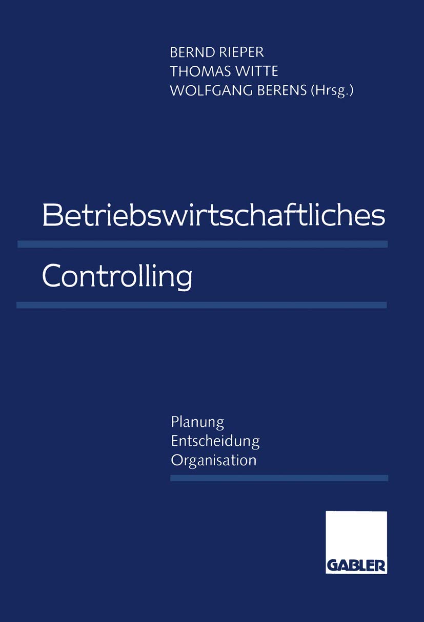 Betriebswirtschaftliches Controlling: Planung ― Entscheidung ― Organisation Law