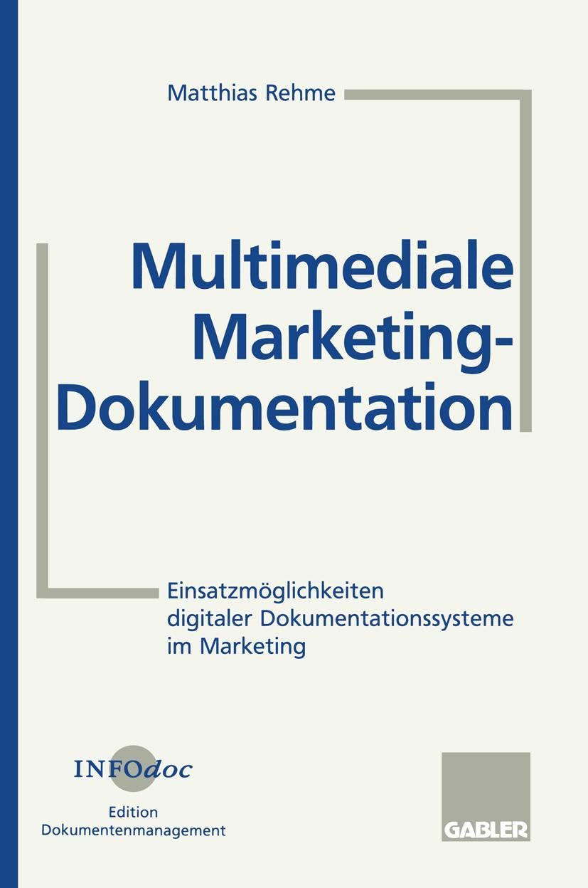 Multimediale Marketing-Dokumentation: Einsatzmöglichkeiten Digitaler Dokumentationssysteme Im Marketing (German Edition) Law