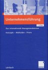 Unternehmensführung. Das internationale Managementwissen. Konzepte - Methoden - Praxis Business, Finance & Career