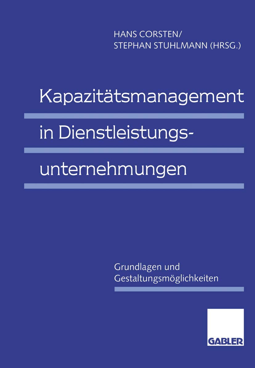 Kapazitätsmanagement in Dienstleistungsunternehmungen Law