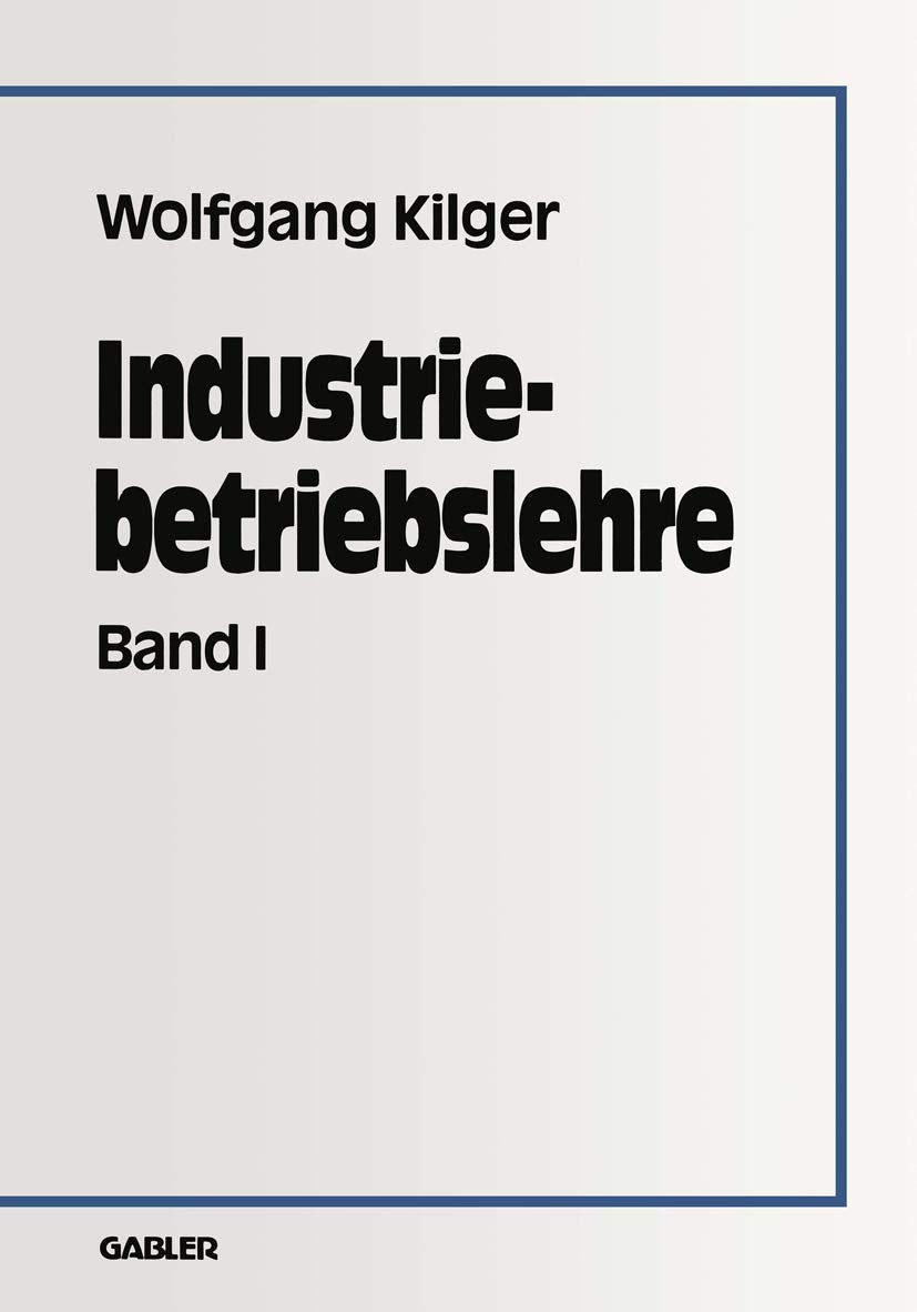 Industriebetriebslehre: Band 1 book