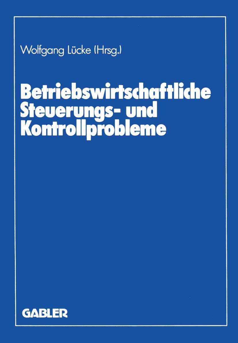 Betriebswirtschaftliche Steuerungs- und Kontrollprobleme book
