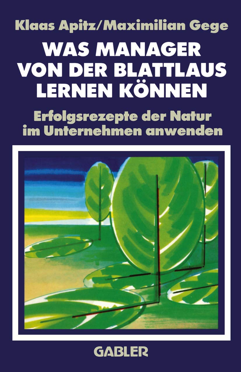 Was Manager von der Blattlaus Lernen Können: Erfolgsrezepte der Natur im Unternehmen anwenden Law