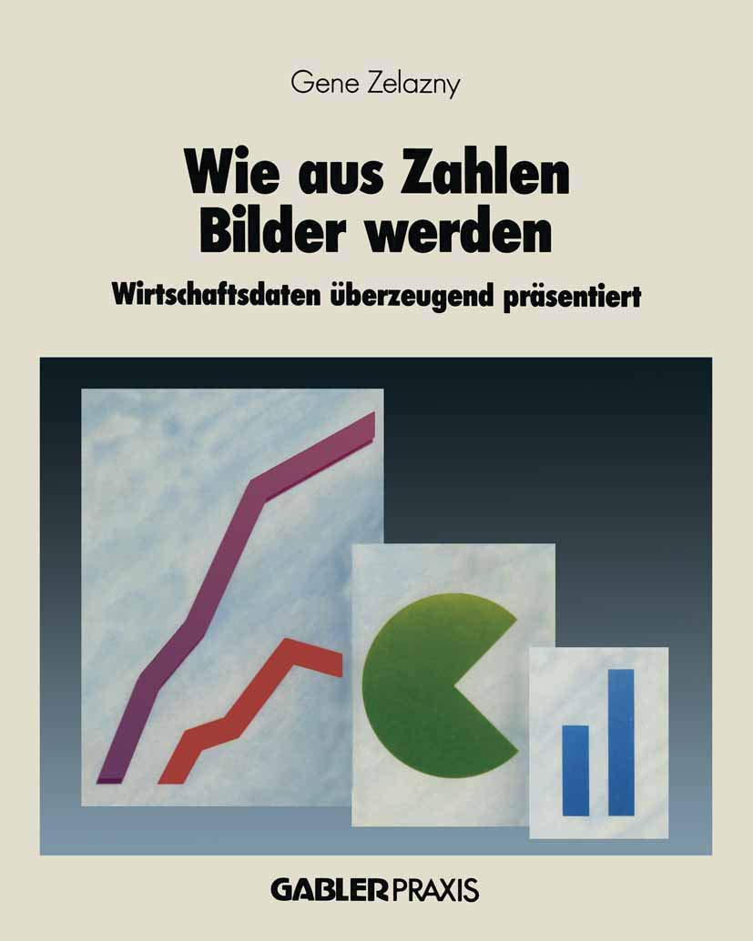 Wie aus Zahlen Bilder werden: Wirtschaftsdaten Überzeugend Präsentiert Law