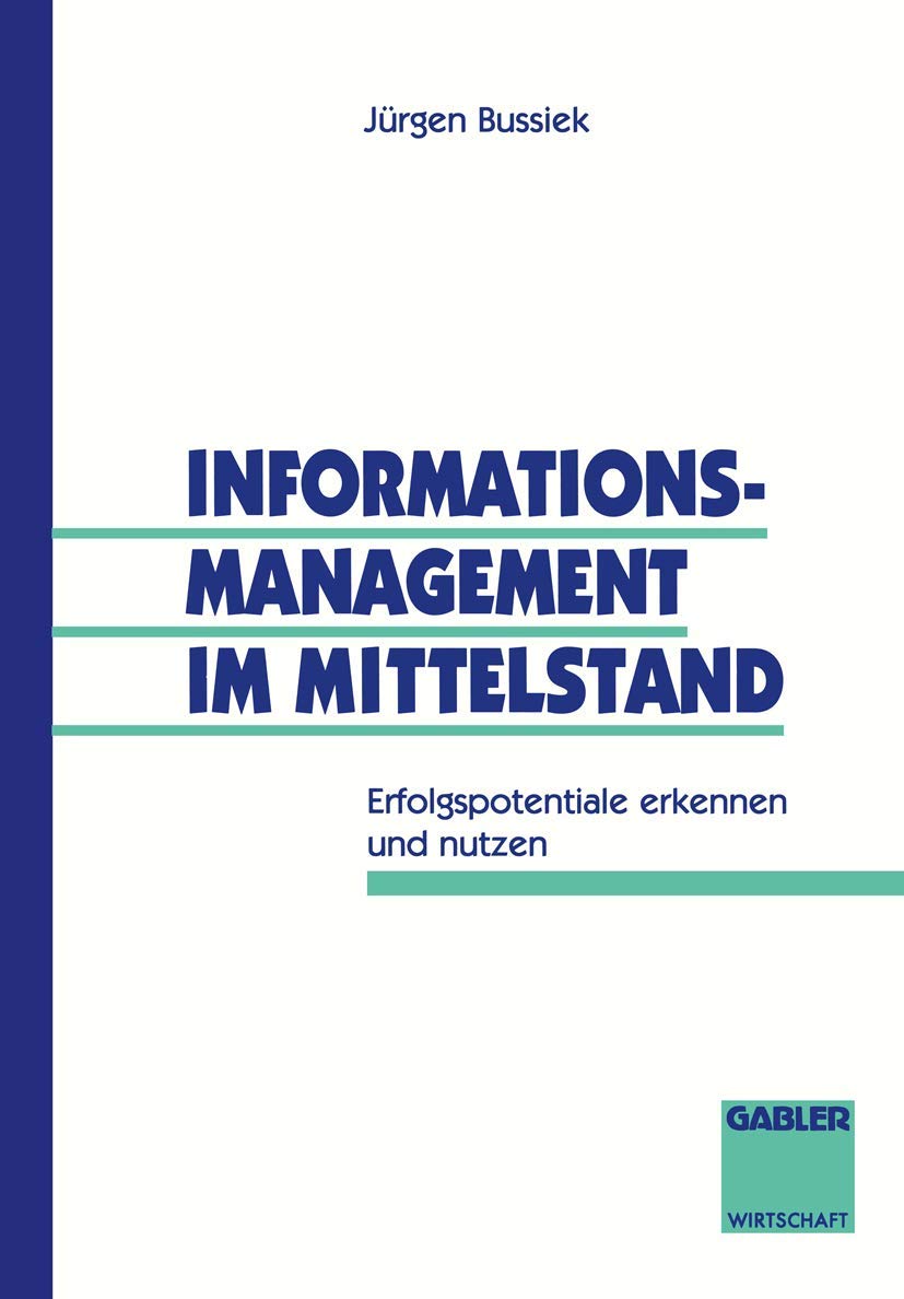 Informationsmanagement im Mittelstand: Erfolgspotentiale erkennen und nutzen Law
