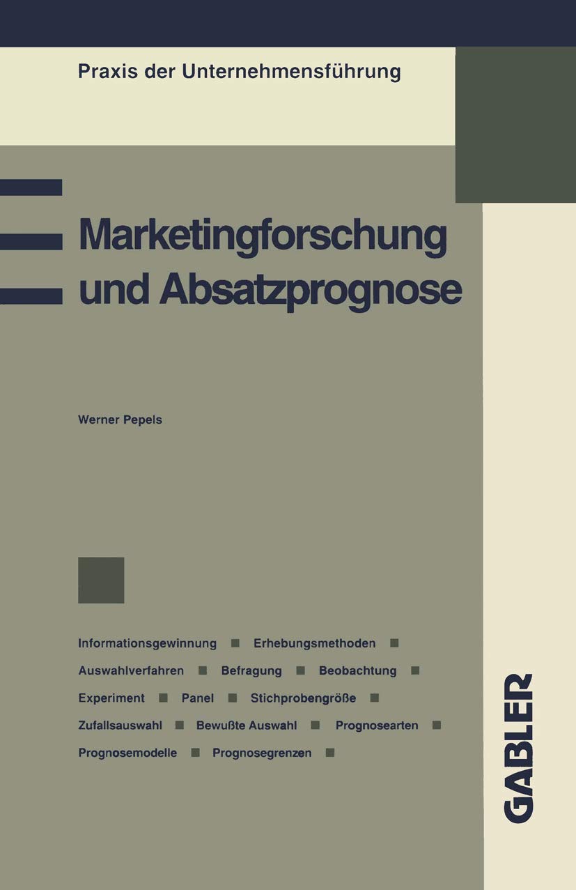 Marketingforschung und Absatzprognose (Praxis der Unternehmensführung) Law