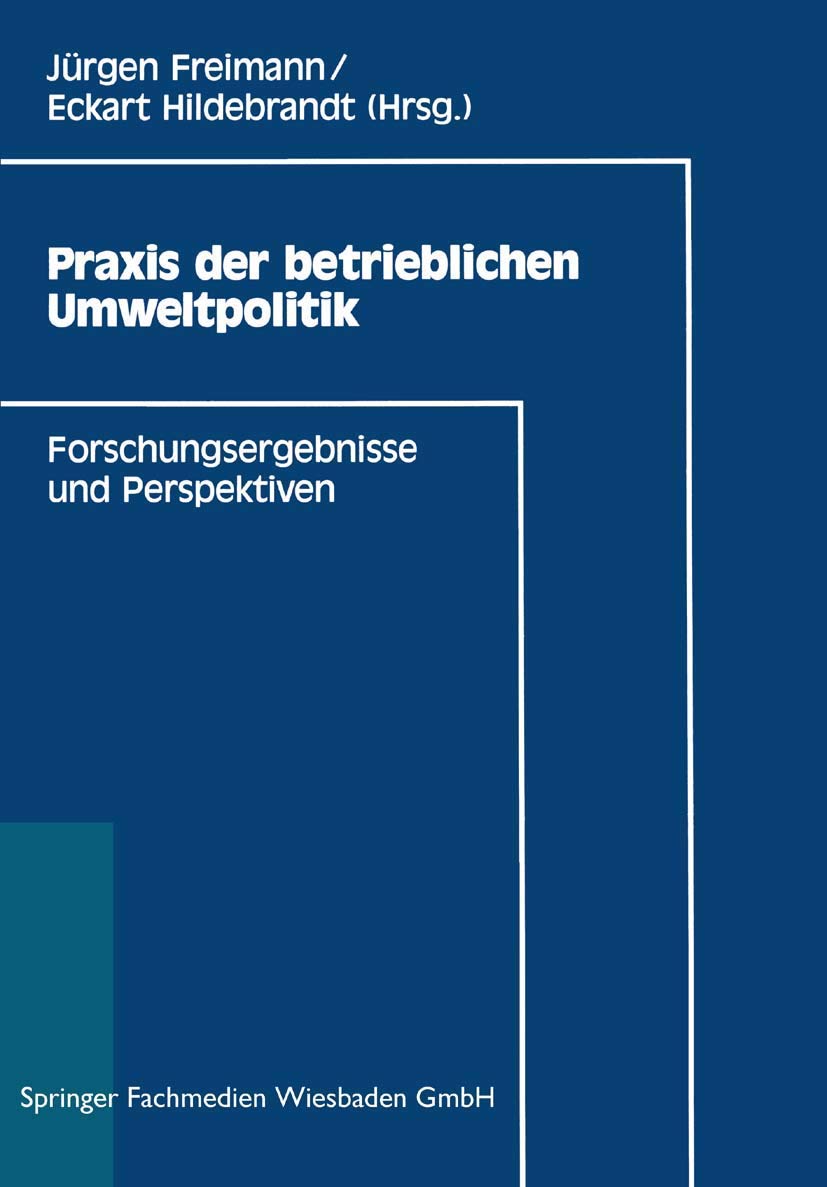 Praxis der Betrieblichen Umweltpolitik: Forschungsergebnisse und Perspektiven (German Edition) Law