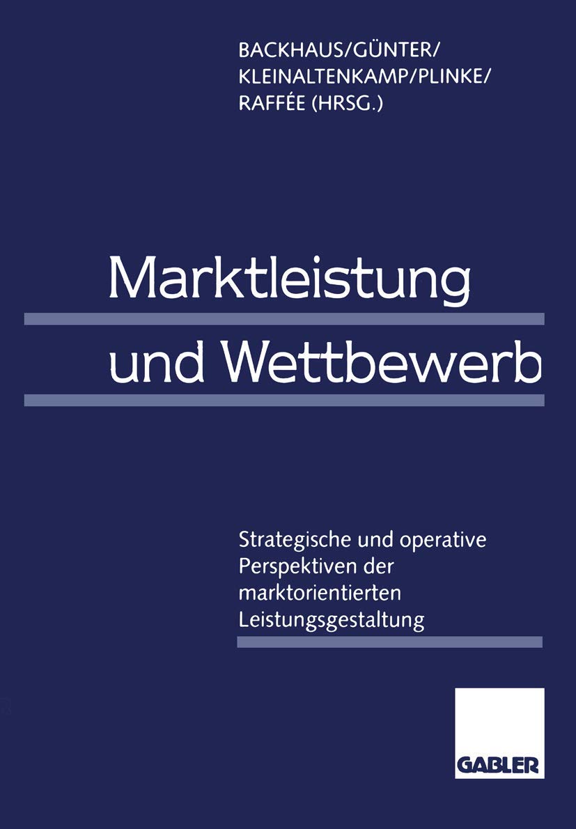 Marktleistung und Wettbewerb: Strategische und operative Perspektiven der marktorientierten Leistungsgestaltung Law