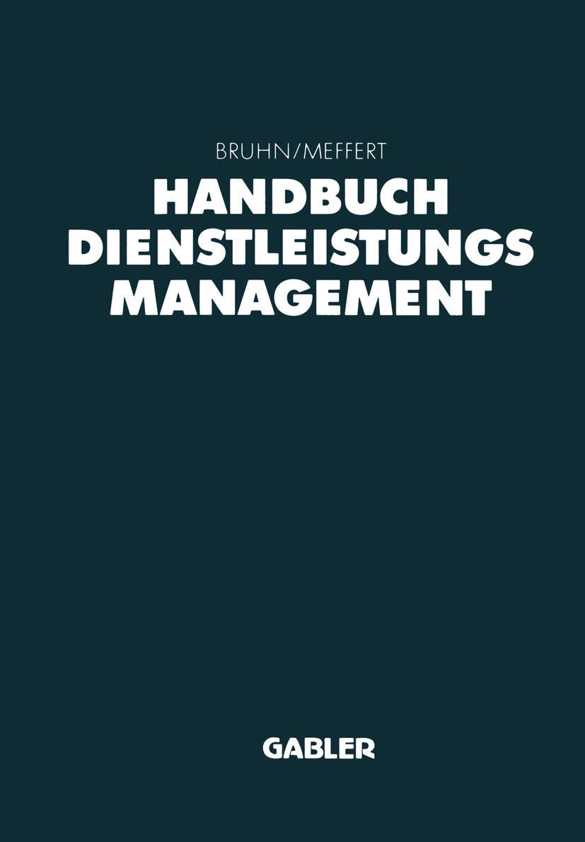 Handbuch Dienstleistungsmanagement: Von der strategischen Konzeption zur praktischen Umsetzung Law