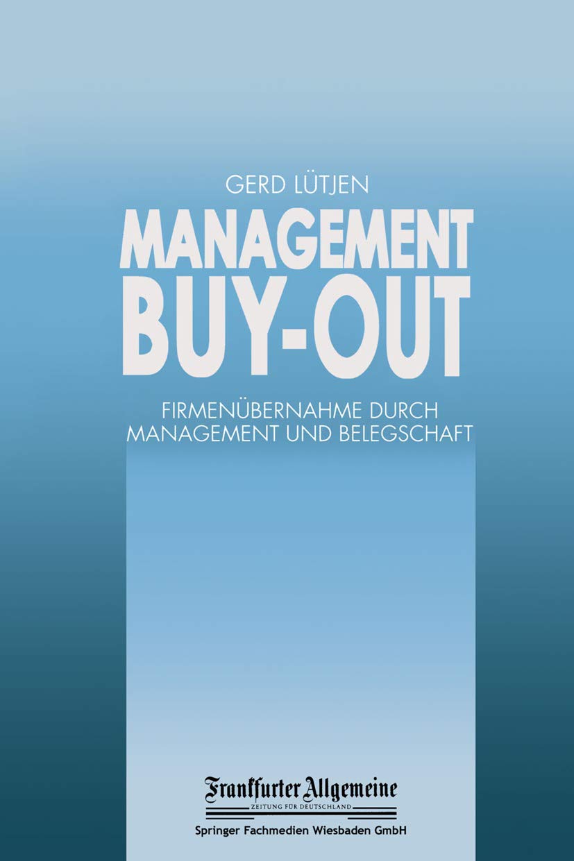 Management Buy-out: Firmenübernahme durch Management und Belegschaft (FAZ - Gabler Edition) Law