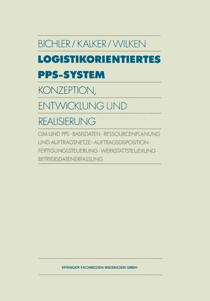 Logistikorientiertes PPS-System: Konzeption, Entwicklung und Realisierung (German Edition) Law