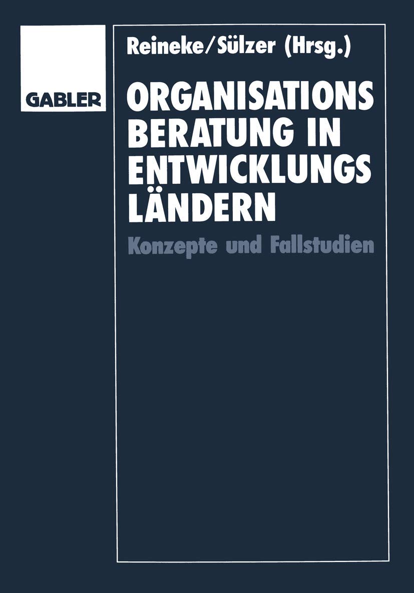 Organisationsberatung in Entwicklungsländern: Konzepte Und Fallstudien (German Edition) Law