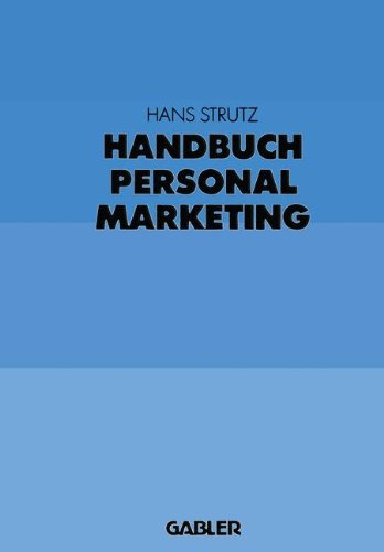 Handbuch Personalmarketing. Personalsuche, Personalbeurteilung, Personalentwicklung Business, Finance & Career