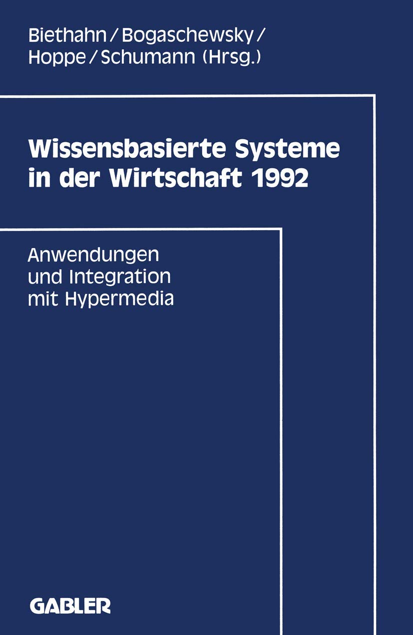 Wissensbasierte Systeme in der Wirtschaft 1992: Anwendungen und Integration mit Hypermedia (German Edition) Law