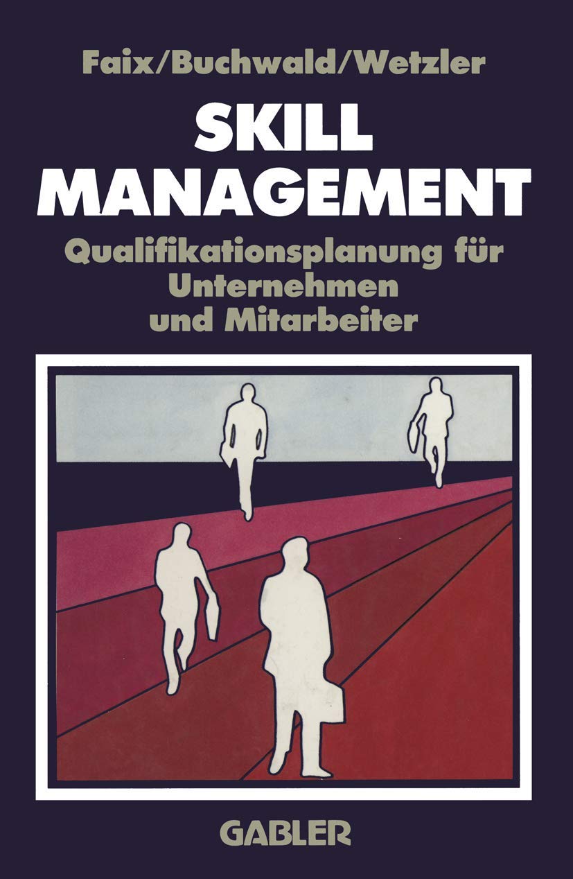 Skill-Management: Qualifikationsplanung für Unternehmen und Mitarbeiter Law
