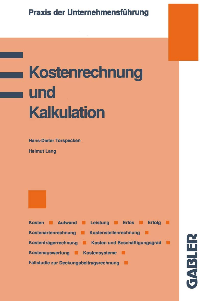 Kostenrechnung und Kalkulation (Praxis der Unternehmensführung) Law