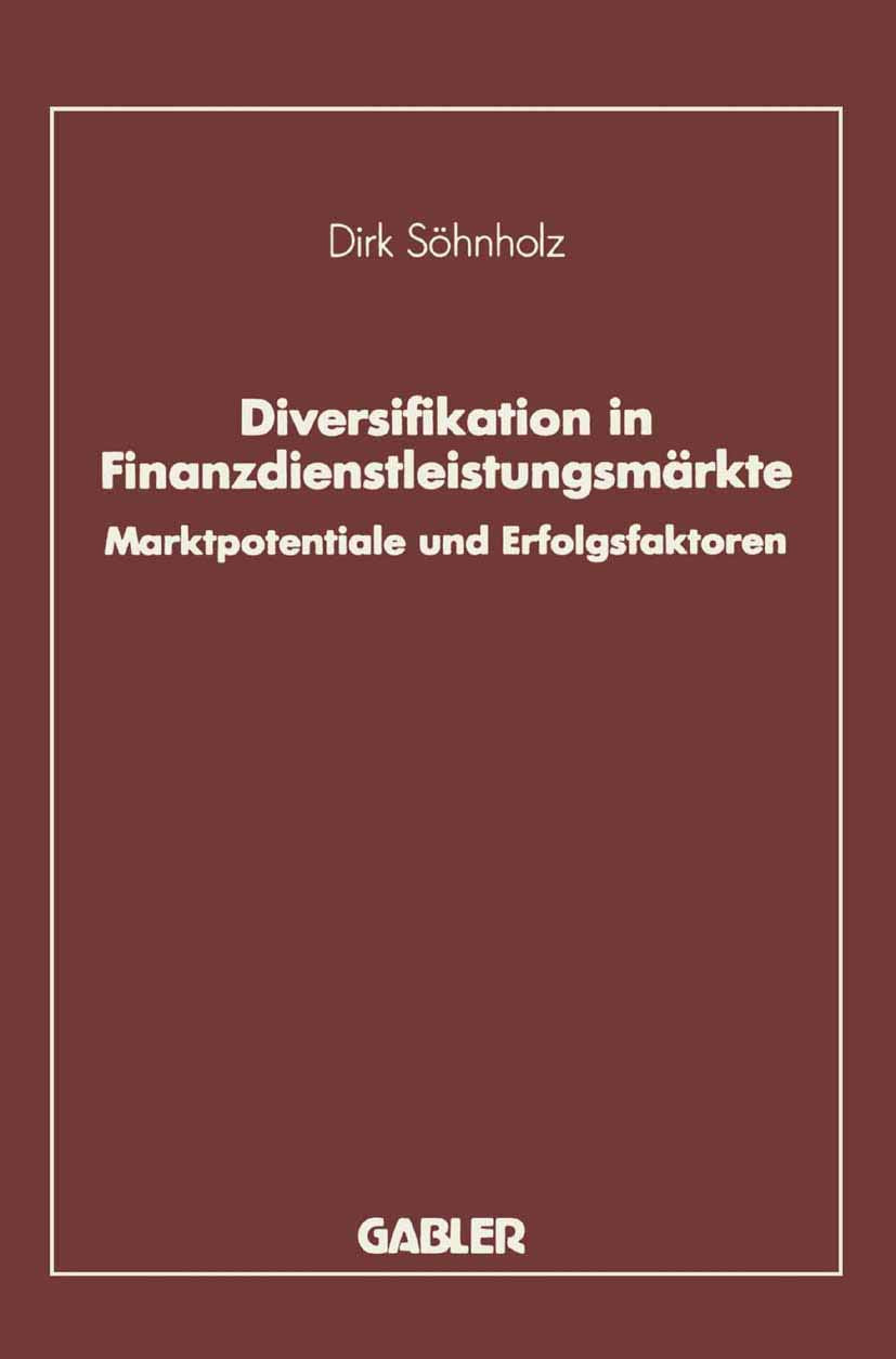Diversifikation in Finanzdienstleistungsmarkte: Marktpotentiale Und Erfolgsfaktoren (German Edition) Law