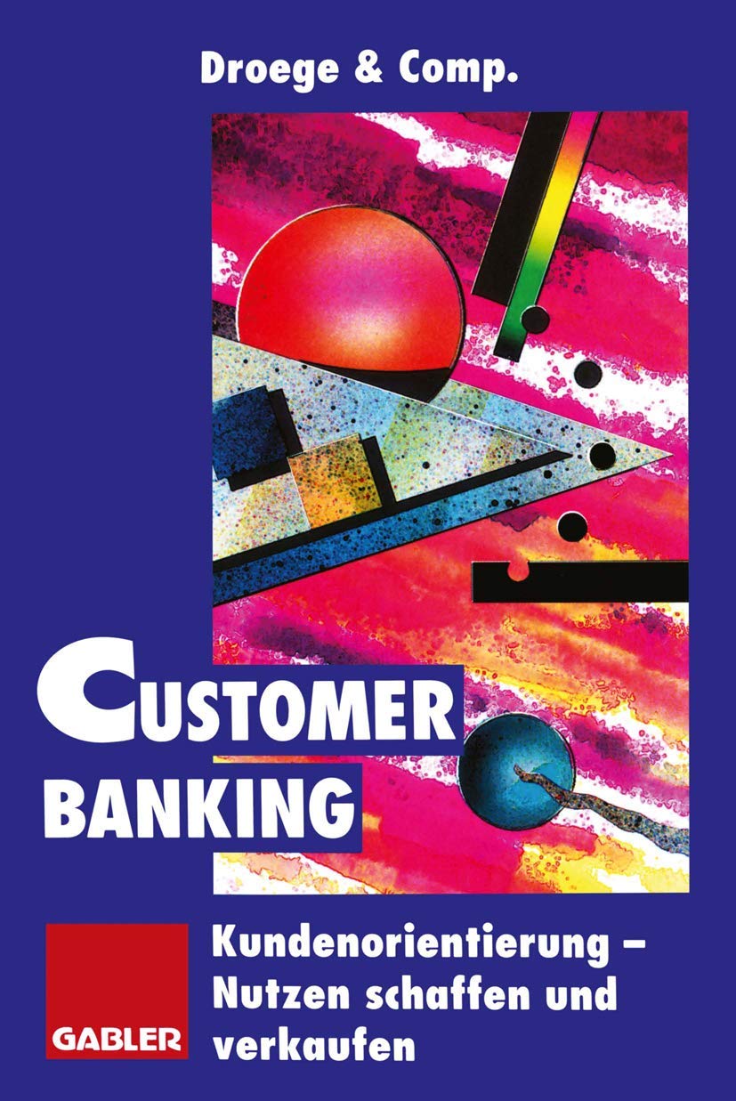 Customer Banking: Kundenorientierung als Unternehmensaufgabe Law