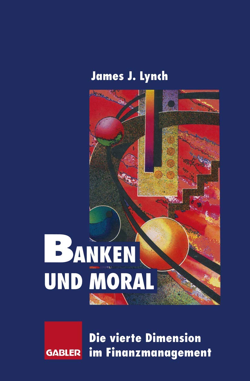 Banken und Moral: Die vierte Dimension im Finanzmanagement Law