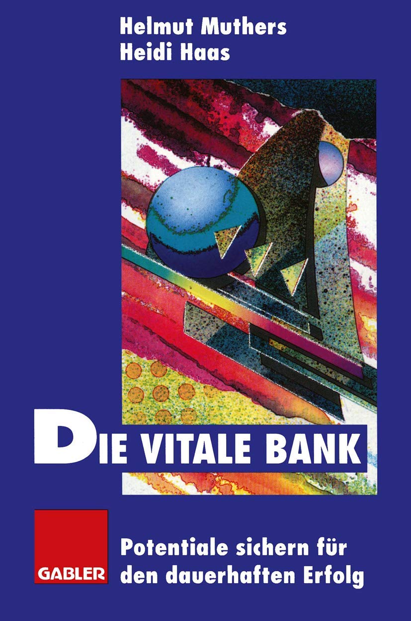 Die vitale Bank: Potentiale sichern für den dauerhaften Erfolg Law