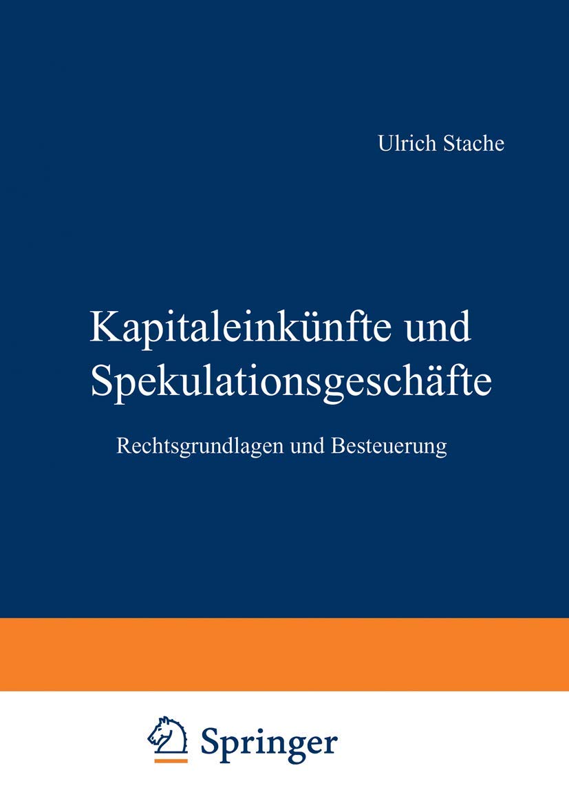Kapitaleinkünfte und Spekulationsgeschäfte: Rechtsgrundlagen und Besteuerung Law