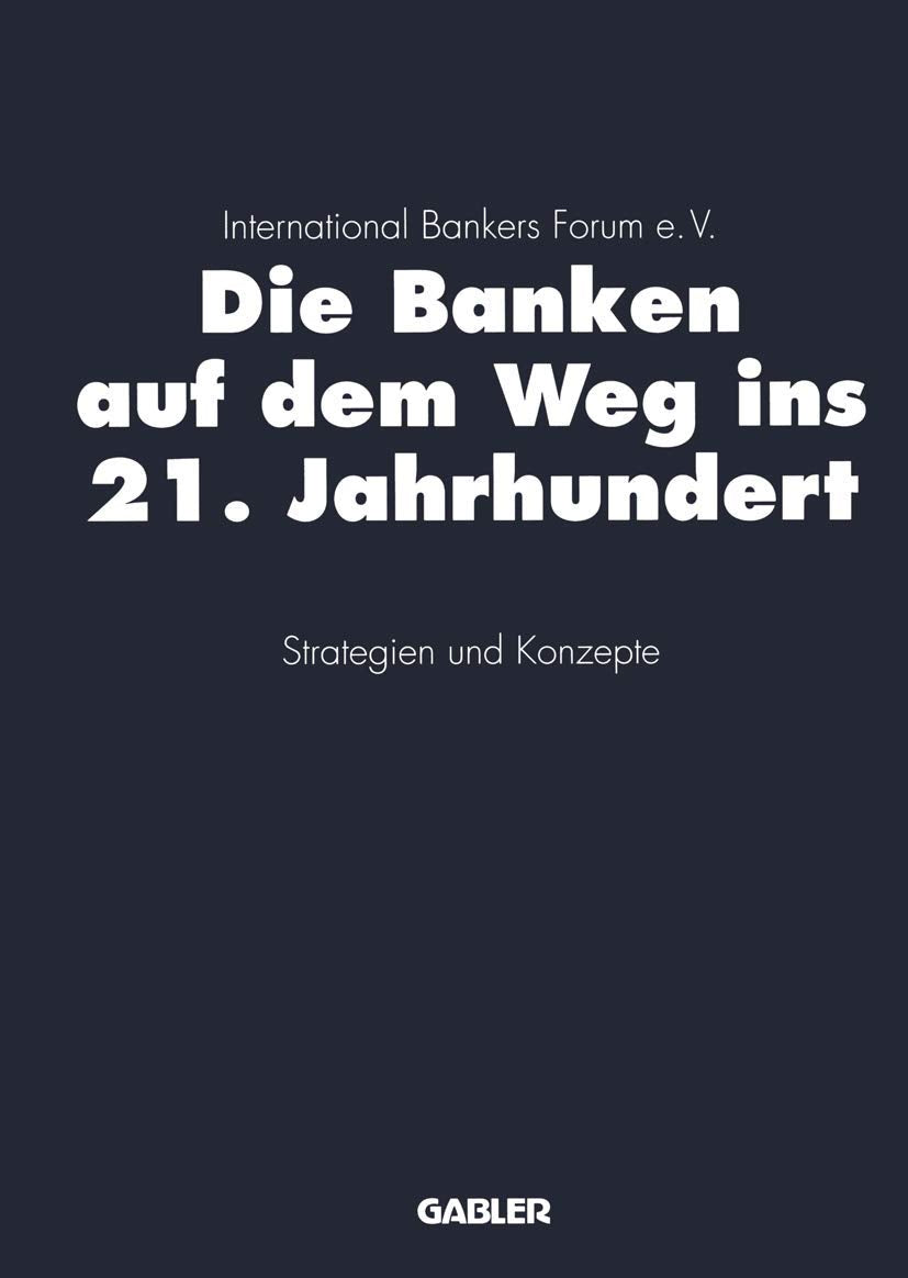 Die Banken auf dem Weg ins 21. Jahrhundert: Strategien und Konzepte Law