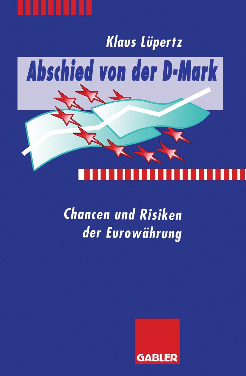 Abschied von der D-Mark: Chancen und Risiken der Euro-Währung Law