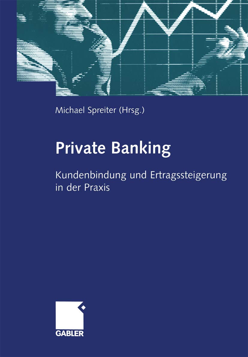 Private Banking: Kundenbindung und Ertragssteigerung in der Praxis Law