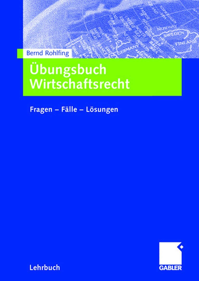 Übungsbuch Wirtschaftsrecht Law