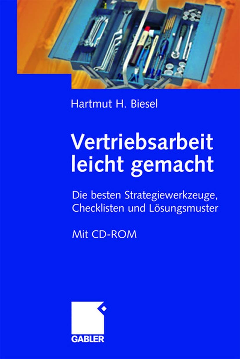 Vertriebsarbeit leicht gemacht: Die besten Strategiewerkzeuge, Checklisten und Lösungsmuster - plus CD-ROM Law