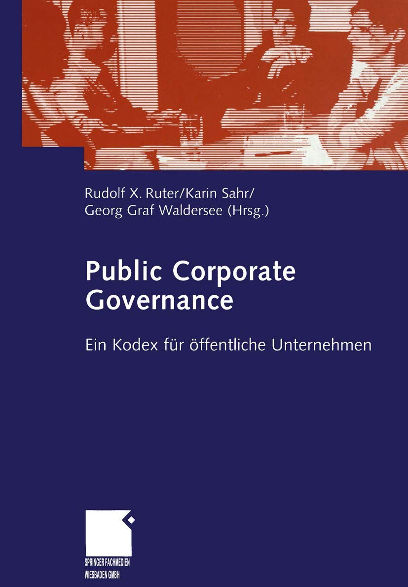 Public Corporate Governance: Ein Kodex für öffentliche Unternehmen Law