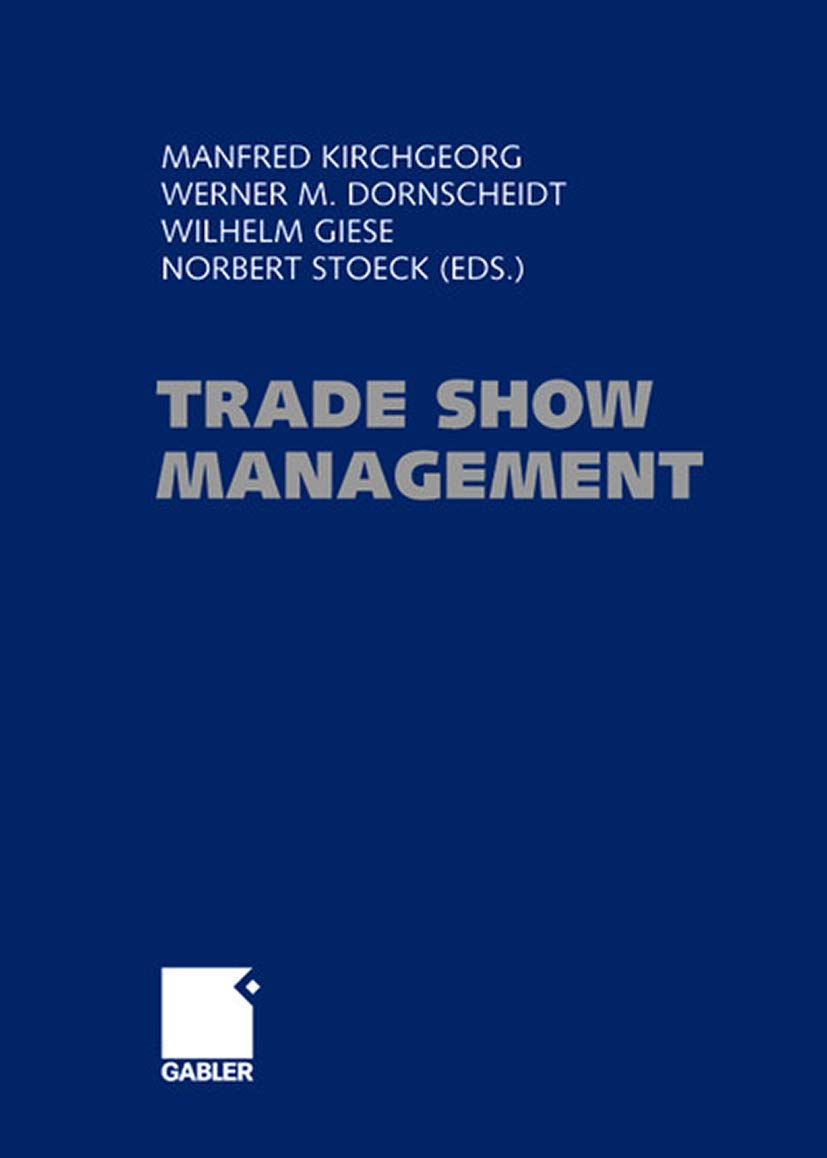 Trade Show Management: Planning, Implementing and Controlling of Trade Shows, Conventions and Events. Law