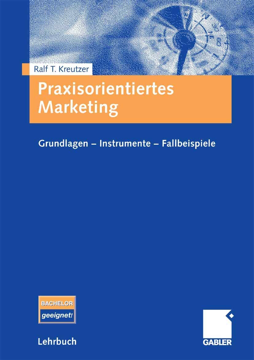 Praxisorientiertes Marketing: Grundlagen - Instrumente - Fallbeispiele Law