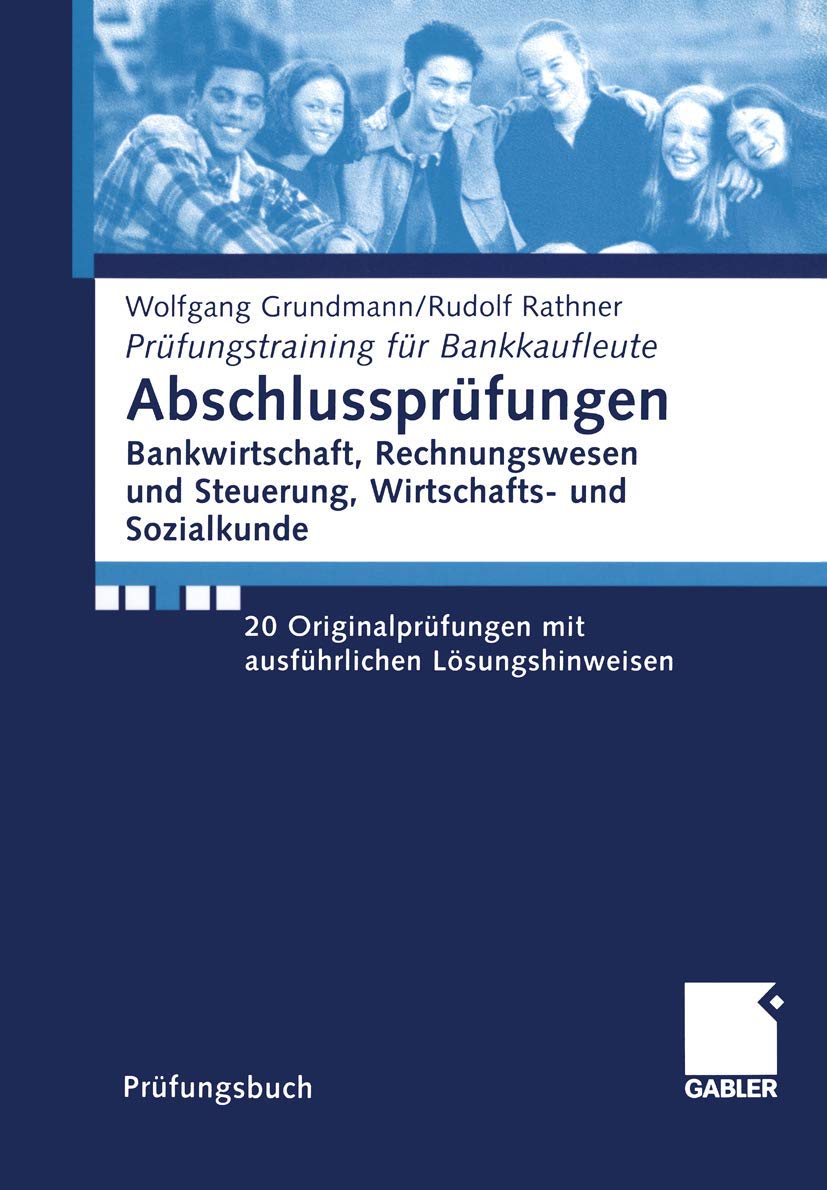 Abschlussprüfungen Bankwirtschaft, Rechnungswesen und Steuerung, Wirtschafts- und Sozialkunde: 20 Originalprüfungen mit ausführlichen Lösungshinweisen (Prüfungstraining für Bankkaufleute) Law