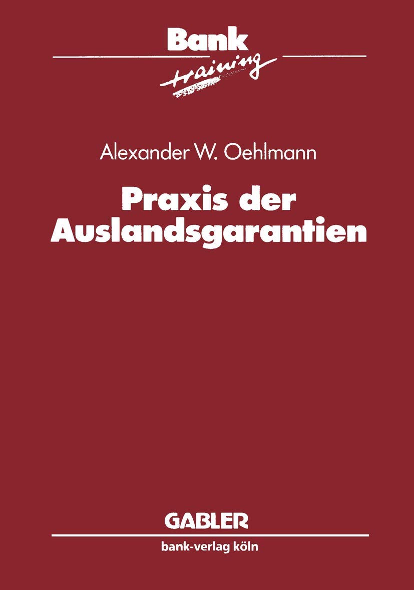 Praxis der Auslandsgarantien (Banktraining) Law