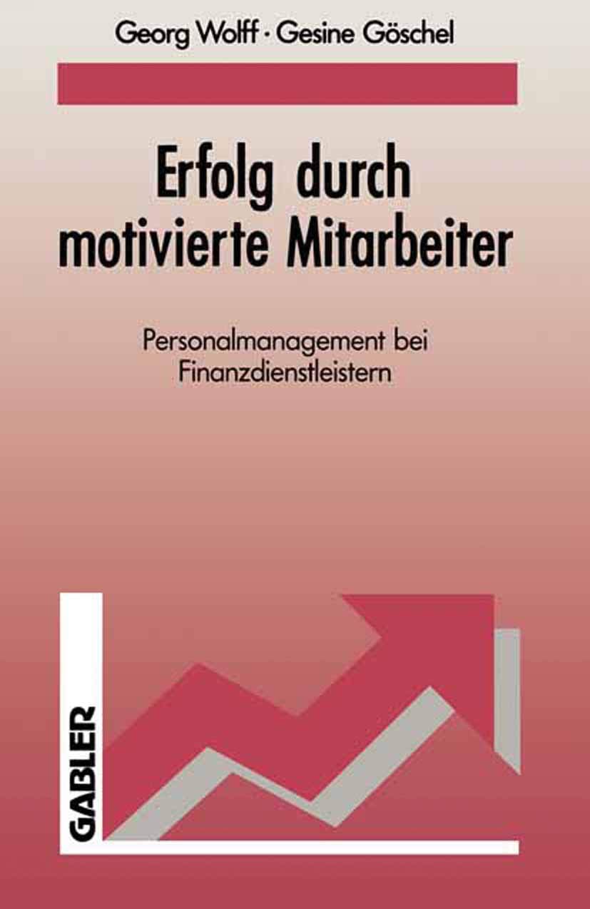 Erfolg durch motivierte Mitarbeiter: Personalmanagement Bei Finanzdienstleistern (German Edition) Law