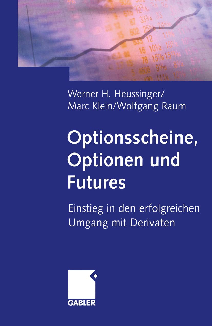 Optionsscheine, Optionen und Futures: Einstieg in den erfolgreichen Umgang mit Derivaten Law