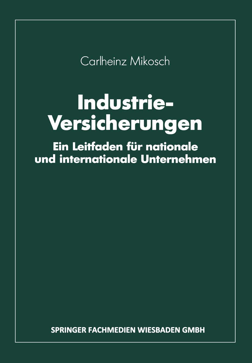 Industrie-Versicherungen: Ein Leitfaden für nationale und internationale Unternehmen Law