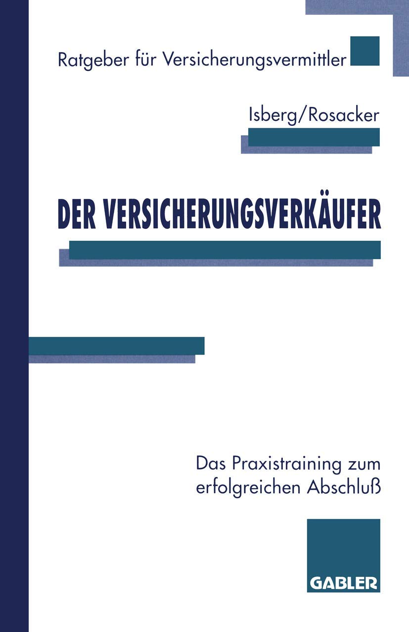 Der Versicherungsverkäufer: Das Praxistraining zum erfolgreichen Abschluß (Ratgeber für Versicherungsvermittler) Law