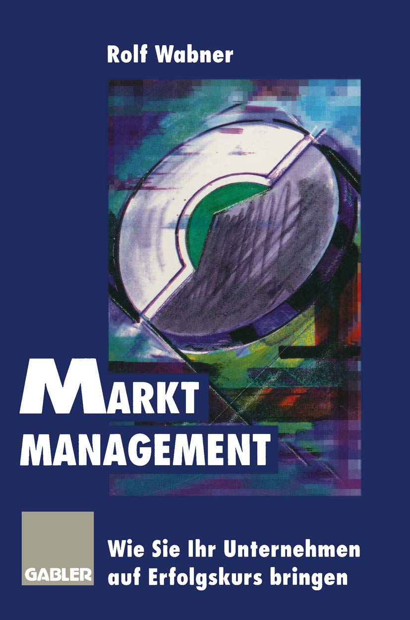 Markt-Management: Wie Sie Ihr Unternehmen auf Erfolgskurs bringen Law