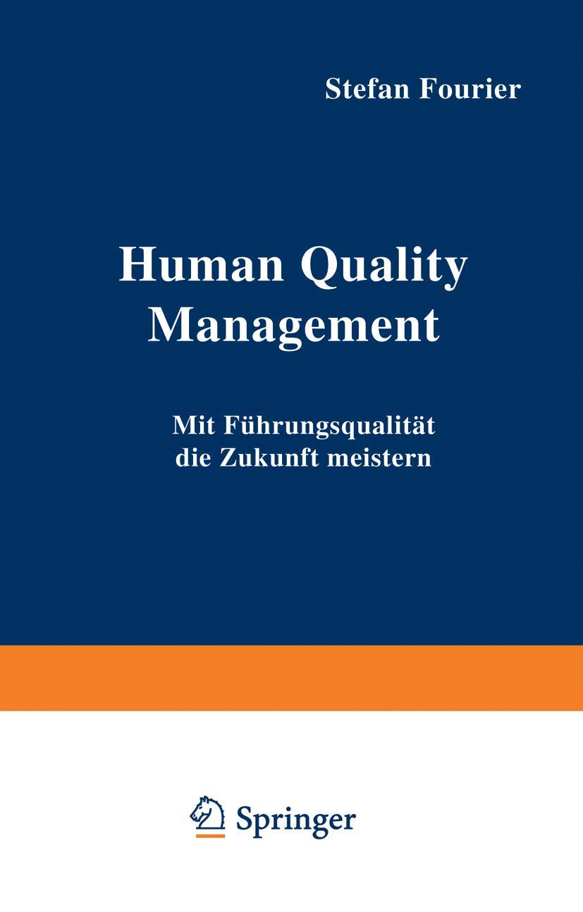Human Quality Management: Mit Führungsqualität die Zukunft meistern Law