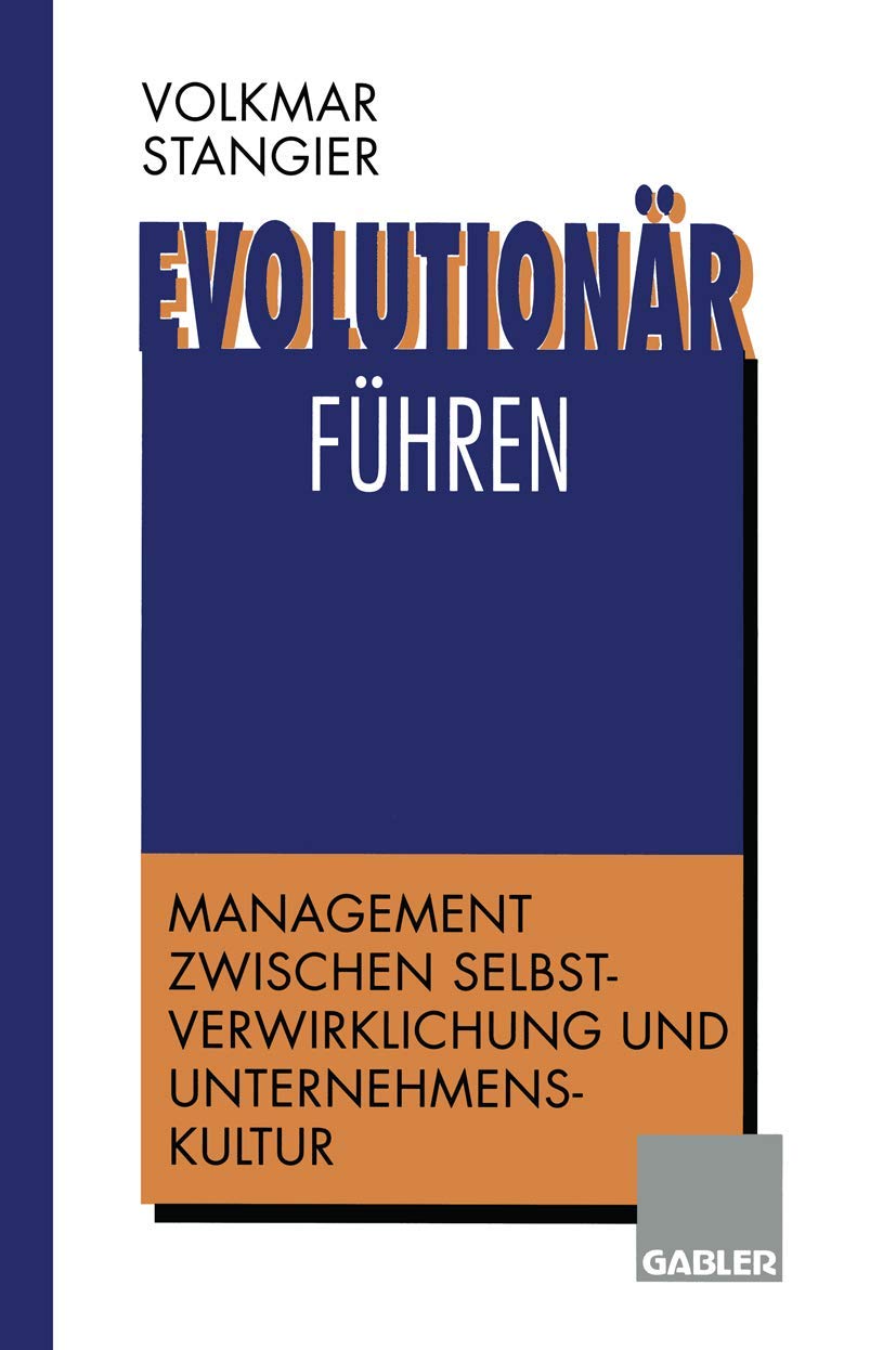 Evolutionär führen. Management zwischen Selbstverwirklichung und Unternehmenskultur Law