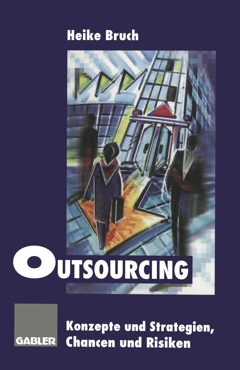 Outsourcing: Konzepte und Strategien, Chancen und Risiken Law