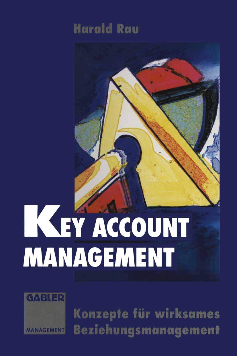 Key Account Management: Konzepte für wirksames Beziehungsmanagement (German Edition) Law