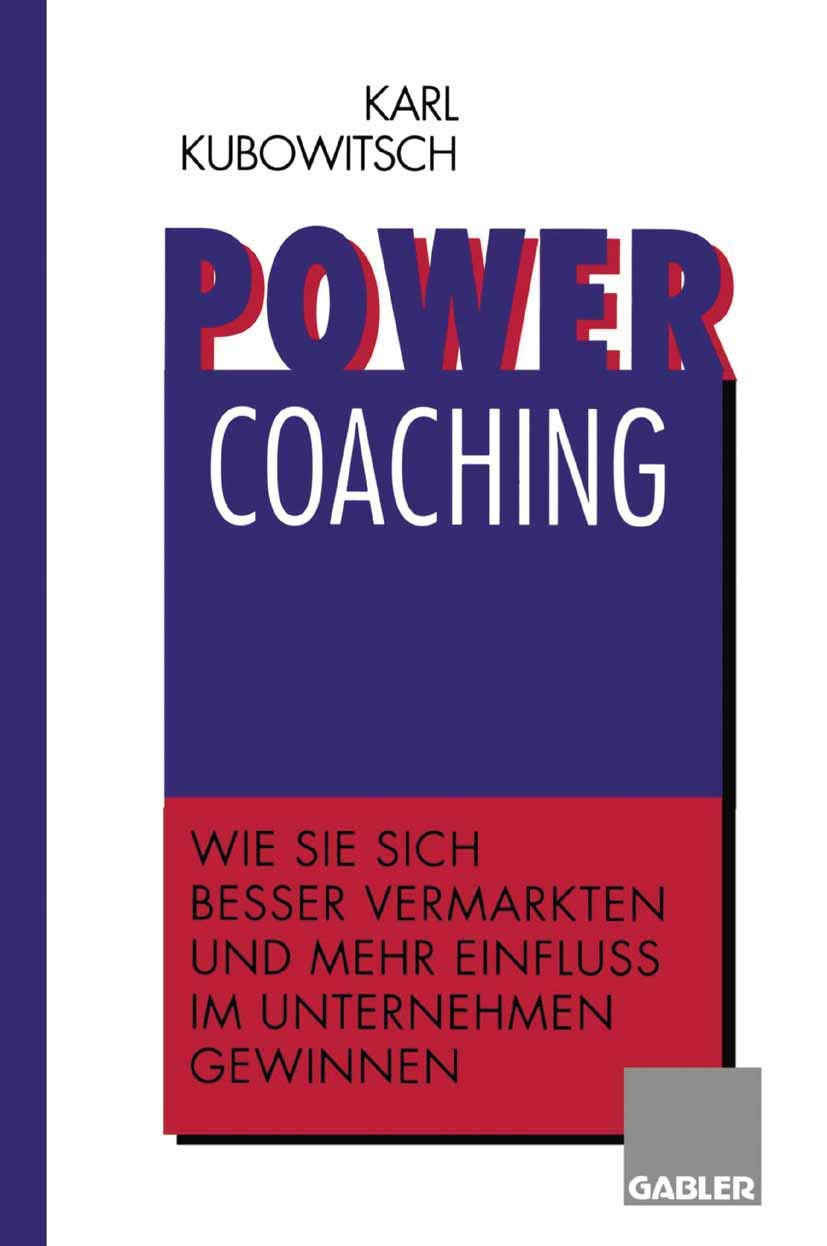 Power Coaching: Wie Sie sich besser vermarkten und mehr Einfluß im Unternehmen gewinnen Law