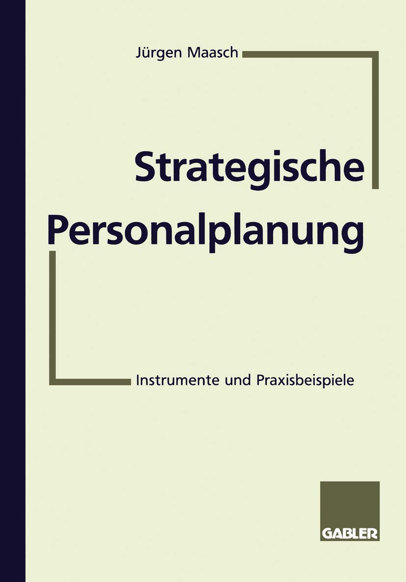 Strategische Personalplanung: Instrumente Und Praxisbeispiele (German Edition) Law