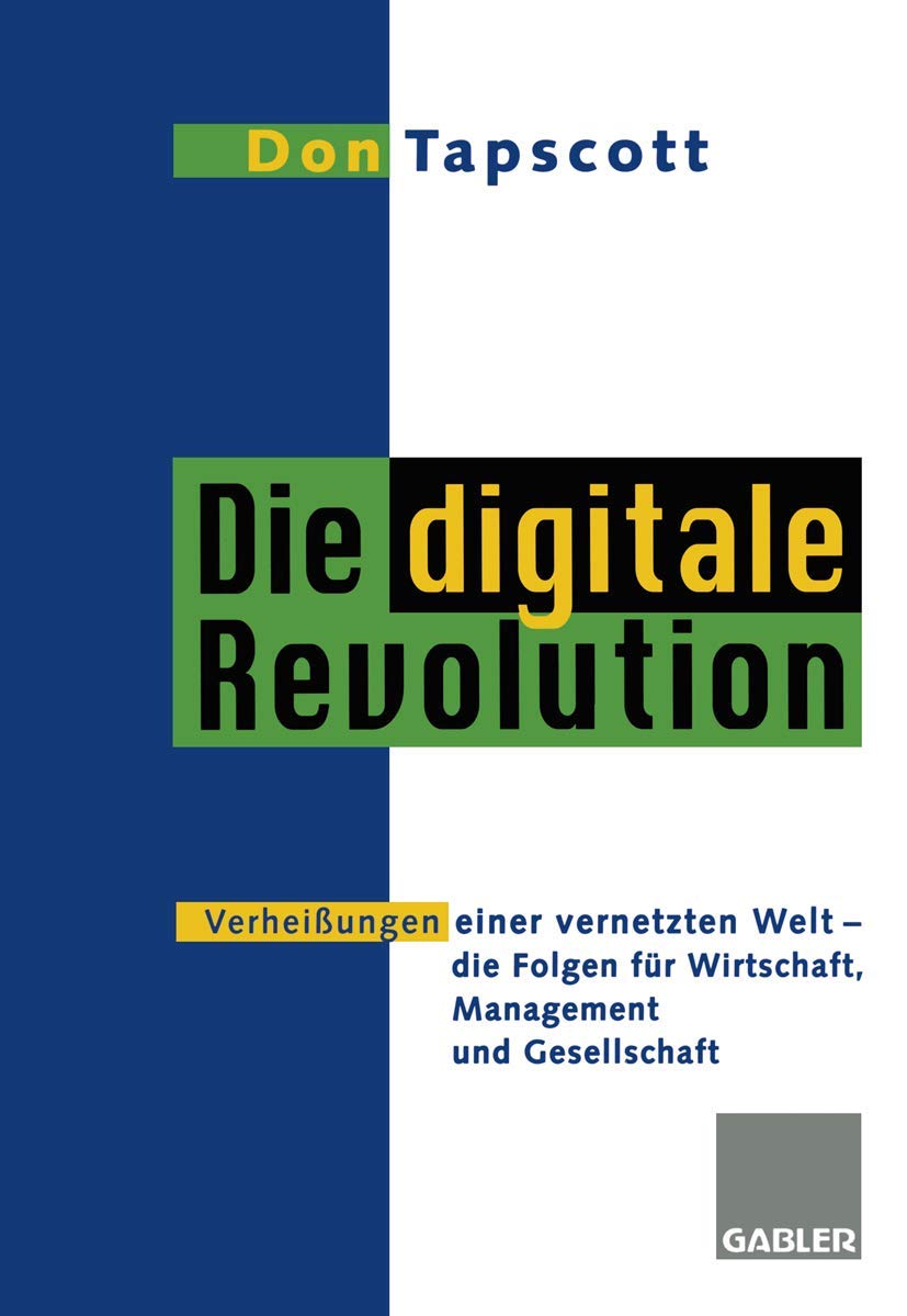 Die digitale Revolution: Verheißungen einer vernetzten Welt - die Folgen für Wirtschaft, Management und Gesellschaft Law